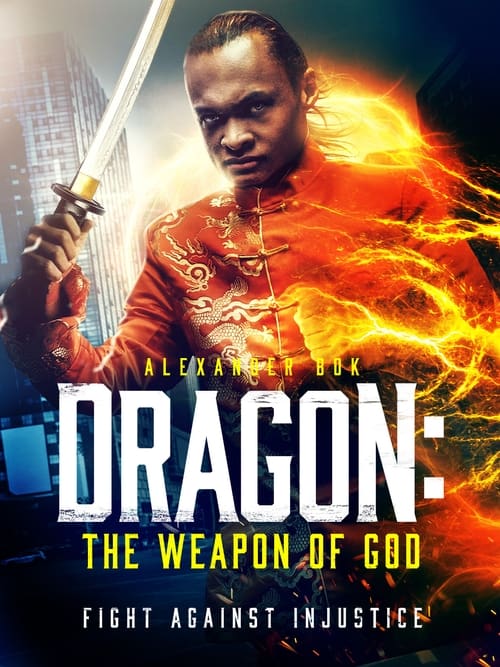 دانلود فیلم Dragon: The Weapon of God – اژدها: سلاح خدا