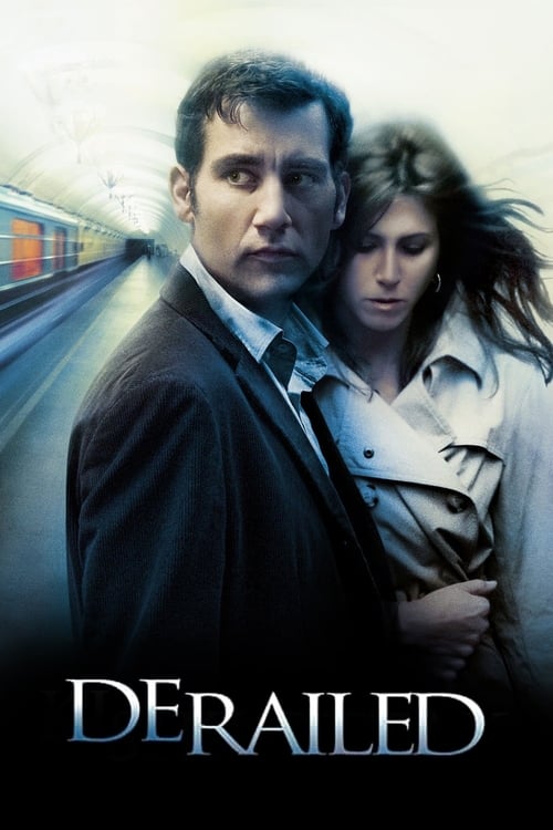 دانلود فیلم Derailed – از ریل خارج شد