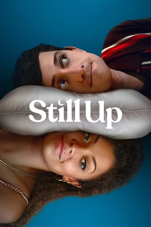 دانلود سریال Still Up – هنوز بالاست