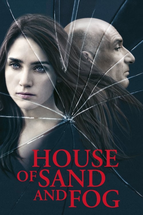 دانلود فیلم House of Sand and Fog – خانه‌ای از شن و مه