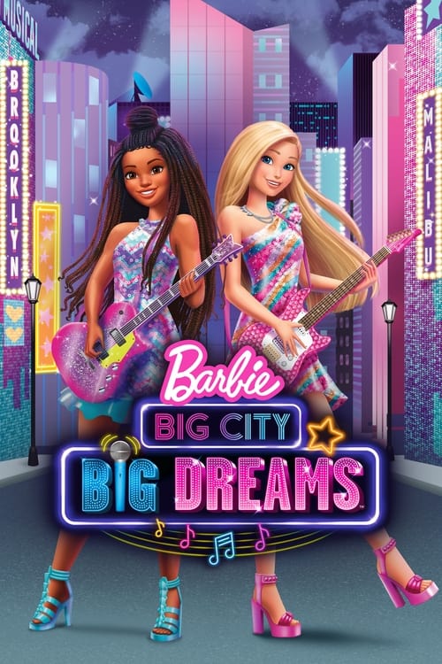 دانلود فیلم Barbie: Big City, Big Dreams – باربی: شهر بزرگ، رویاهای بزرگ